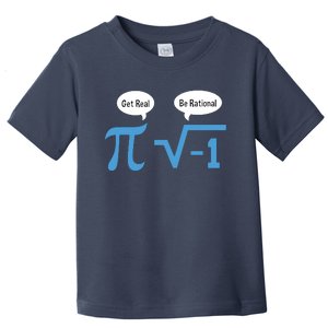 Funny Get Real Be Rational Shirt Pi Math Teacher Geek Toddler T-Shirt