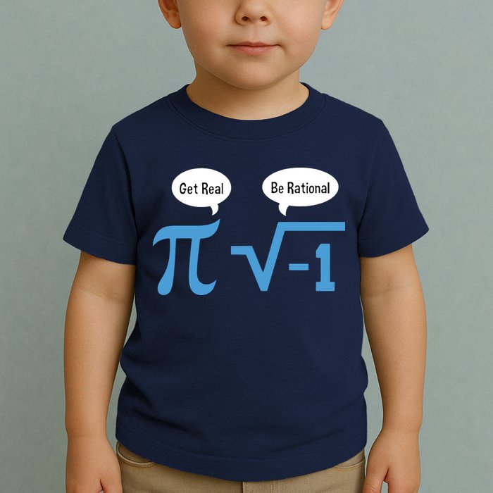 Funny Get Real Be Rational Shirt Pi Math Teacher Geek Toddler T-Shirt