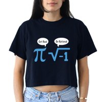 Funny Get Real Be Rational Shirt Pi Math Teacher Geek Crop Top