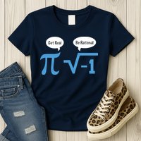 Funny Get Real Be Rational Shirt Pi Math Teacher Geek Womens T-Shirt