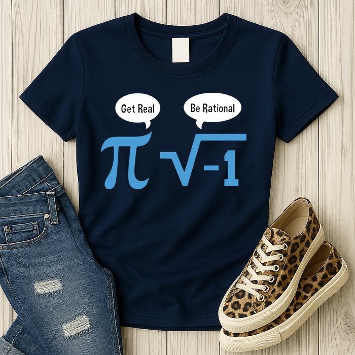 Funny Get Real Be Rational Shirt Pi Math Teacher Geek Womens T-Shirt