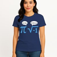Funny Get Real Be Rational Shirt Pi Math Teacher Geek Womens T-Shirt