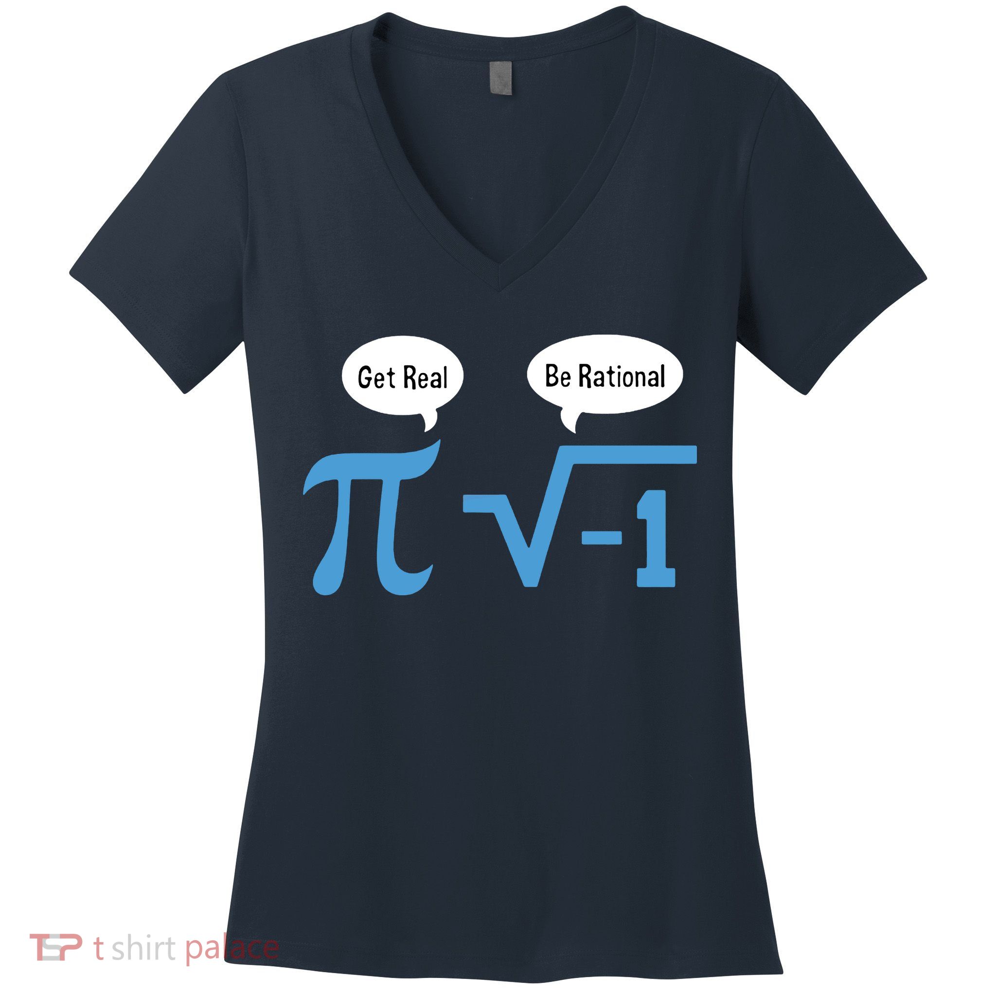 Funny Get Real Be Rational Shirt Pi Math Teacher Geek Women's V-Neck T-Shirt