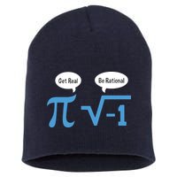 Funny Get Real Be Rational Shirt Pi Math Teacher Geek Short Acrylic Beanie