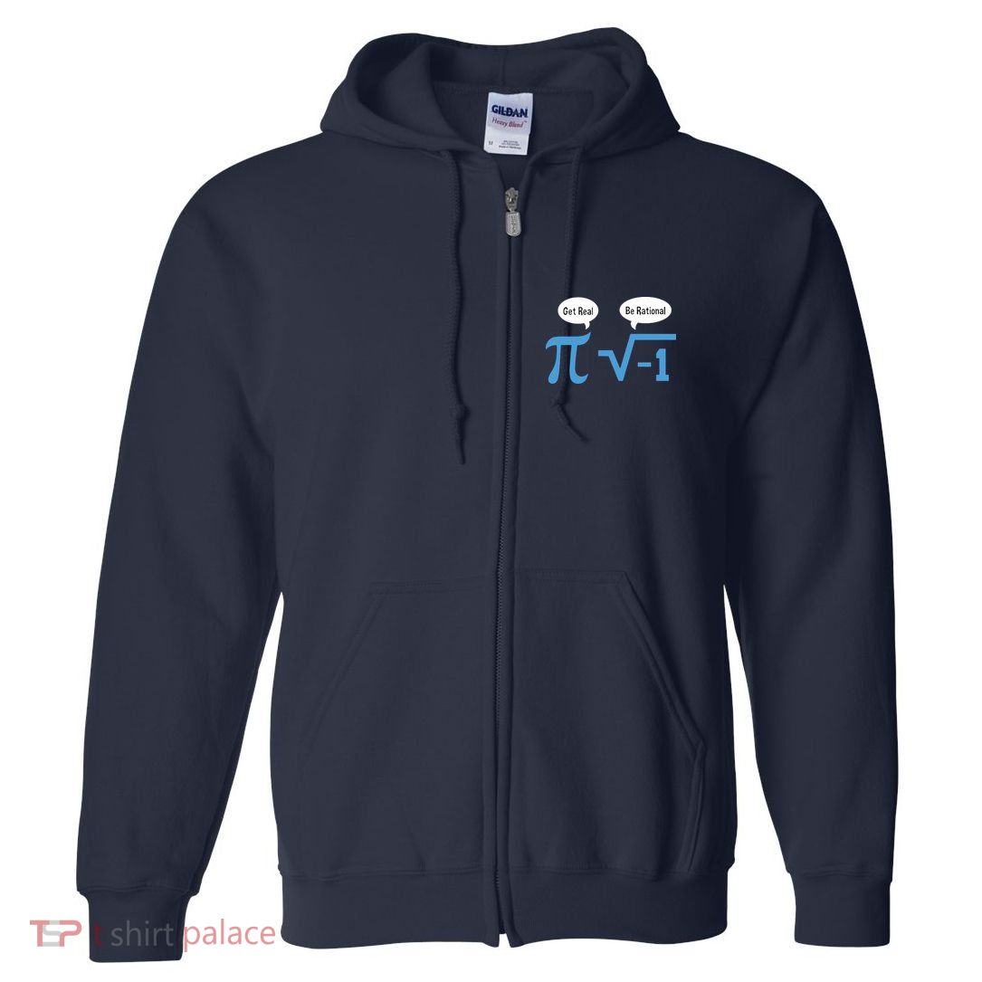 Funny Get Real Be Rational Shirt Pi Math Teacher Geek Full Zip Hoodie