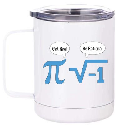 Funny Get Real Be Rational Shirt Pi Math Teacher Geek 12 oz Stainless Steel Tumbler Cup