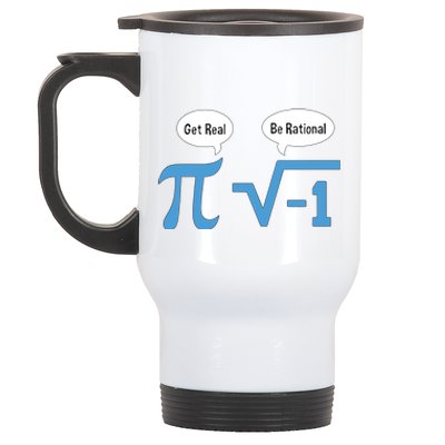 Funny Get Real Be Rational Shirt Pi Math Teacher Geek Stainless Steel Travel Mug