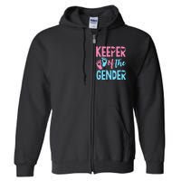 funny Gender Reveal Keeper of the Gender Reveal Full Zip Hoodie