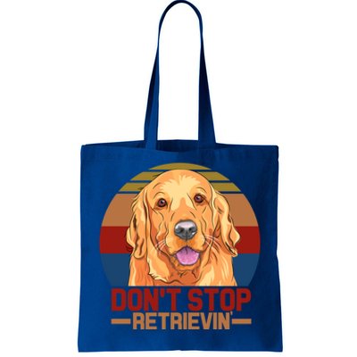 Funny Golden Retriever Dont Stop Retrievin Gift Tote Bag