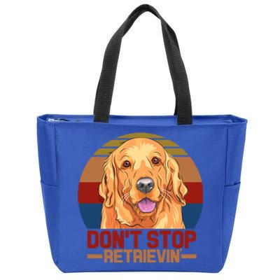 Funny Golden Retriever Dont Stop Retrievin Gift Zip Tote Bag