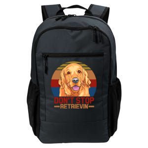 Funny Golden Retriever Dont Stop Retrievin Gift Daily Commute Backpack