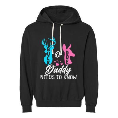 Funny Gender Reveal Buck Or Doe Daddy Needs To Know Garment-Dyed Fleece Hoodie