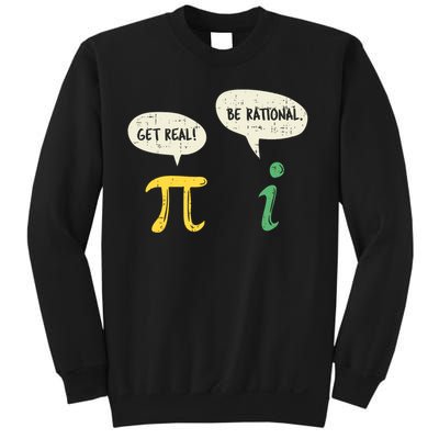 Funny Get Real Be Rational Shirt Pi Math Teacher Geek Gift Sweatshirt