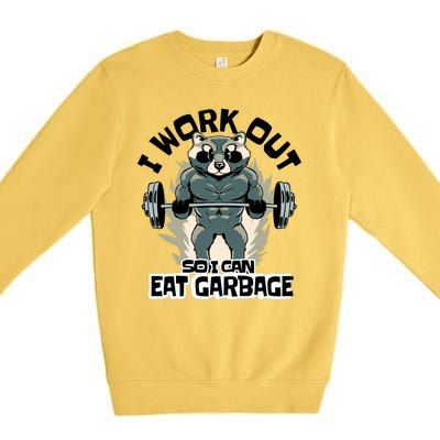 Funny Gym Raccoon I Workout So I Can Eat Garbage Premium Crewneck Sweatshirt