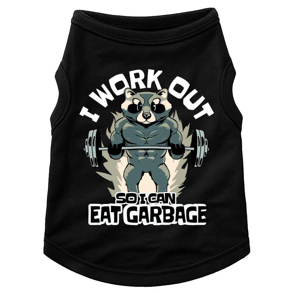 Funny Gym Raccoon I Workout So I Can Eat Garbage Doggie Tank
