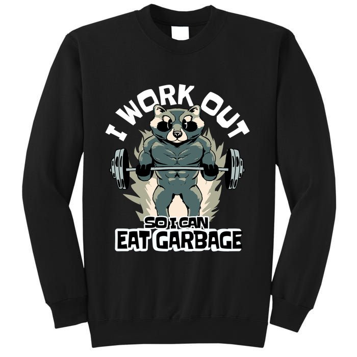 Funny Gym Raccoon I Workout So I Can Eat Garbage Sweatshirt