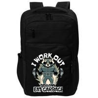 Funny Gym Raccoon I Workout So I Can Eat Garbage Impact Tech Backpack