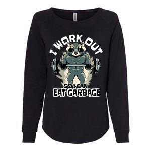 Funny Gym Raccoon I Workout So I Can Eat Garbage Womens California Wash Sweatshirt