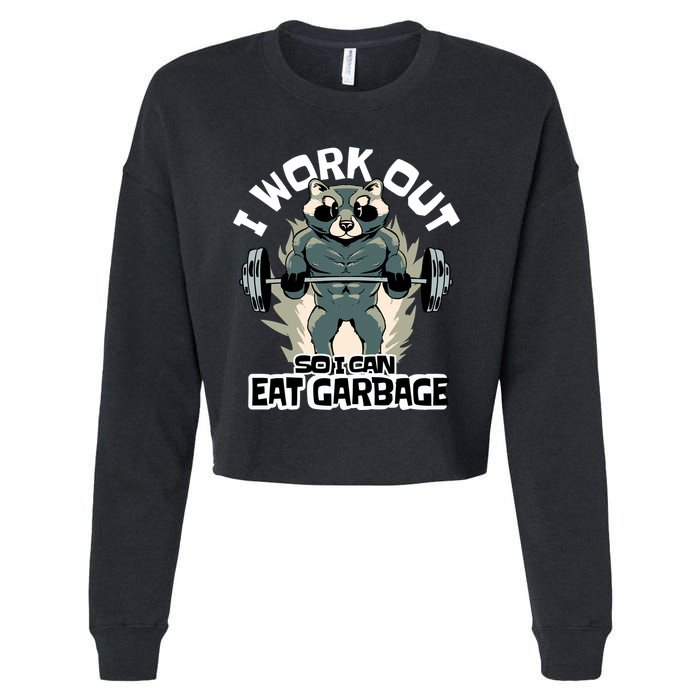 Funny Gym Raccoon I Workout So I Can Eat Garbage Cropped Pullover Crew