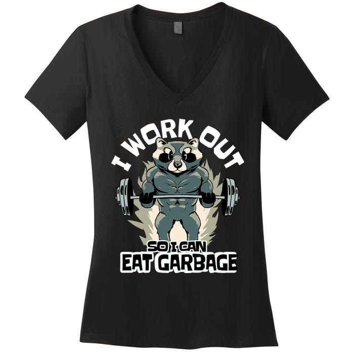 Funny Gym Raccoon I Workout So I Can Eat Garbage Women's V-Neck T-Shirt