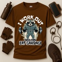 Funny Gym Raccoon I Workout So I Can Eat Garbage Performance Shirt
