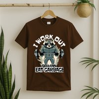 Funny Gym Raccoon I Workout So I Can Eat Garbage T-Shirt