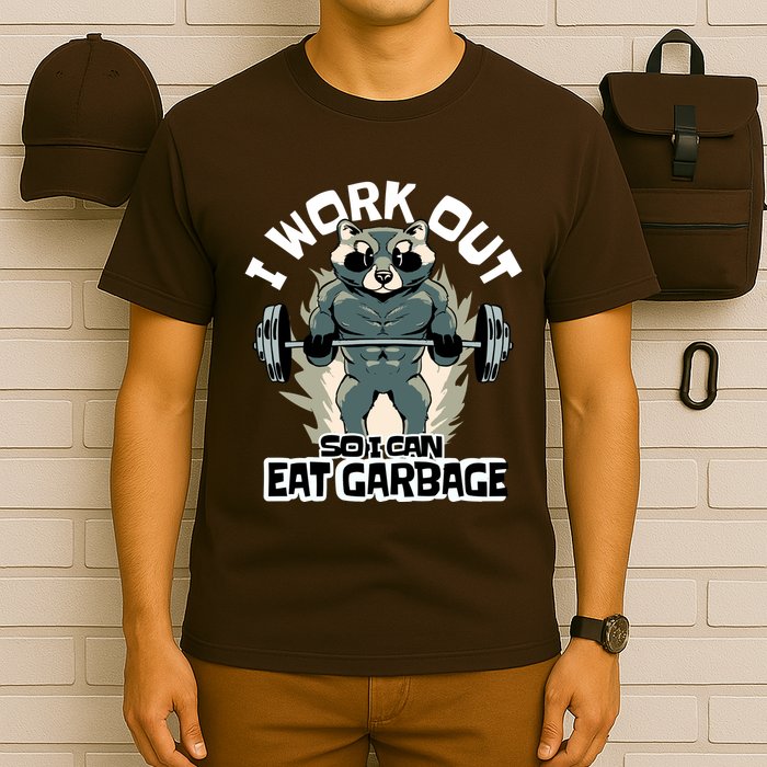 Funny Gym Raccoon I Workout So I Can Eat Garbage T-Shirt