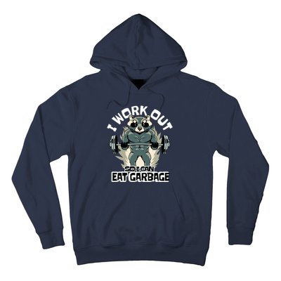 Funny Gym Raccoon I Workout So I Can Eat Garbage Hoodie