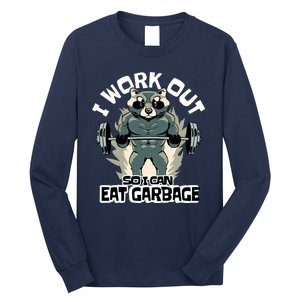 Funny Gym Raccoon I Workout So I Can Eat Garbage Long Sleeve Shirt