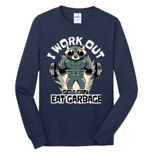 Funny Gym Raccoon I Workout So I Can Eat Garbage Tall Long Sleeve T-Shirt