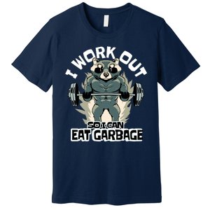 Funny Gym Raccoon I Workout So I Can Eat Garbage Premium T-Shirt