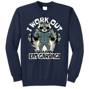 Funny Gym Raccoon I Workout So I Can Eat Garbage Tall Sweatshirt