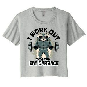 Funny Gym Raccoon I Workout So I Can Eat Garbage Women's Crop Top Tee