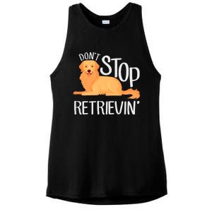 Funny Golden Retriever Dog Lover Dont Stop Retrievin Cute Gift Ladies PosiCharge Tri-Blend Wicking Tank