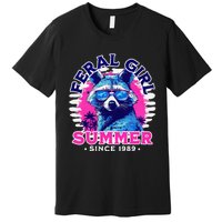 Feral Girl Racoon Summer Beach Sun Vibes Unhinged Premium T-Shirt