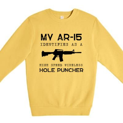 Funny Gun Righs Second Amendment My AR 15 Premium Crewneck Sweatshirt