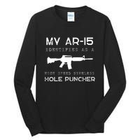 Funny Gun Righs Second Amendment My AR 15 Tall Long Sleeve T-Shirt