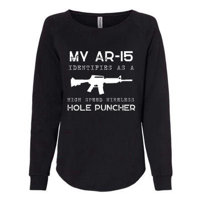 Funny Gun Righs Second Amendment My AR 15 Womens California Wash Sweatshirt