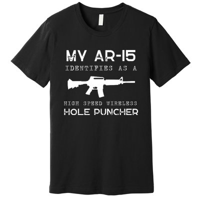 Funny Gun Righs Second Amendment My AR 15 Premium T-Shirt