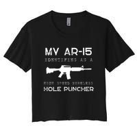 Funny Gun Righs Second Amendment My AR 15 Women's Crop Top Tee