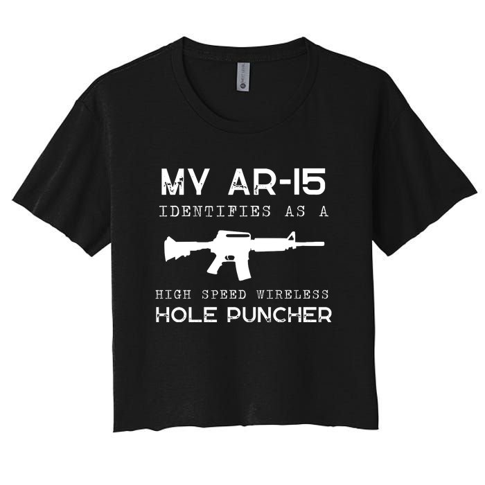 Funny Gun Righs Second Amendment My AR 15 Women's Crop Top Tee