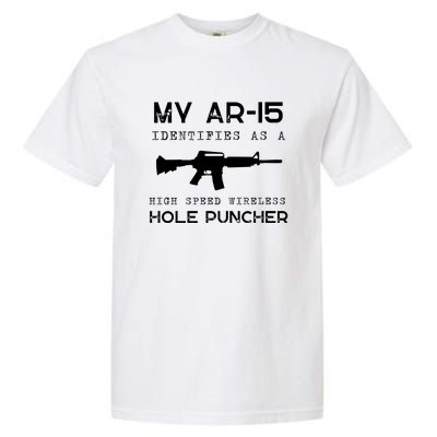 Funny Gun Righs Second Amendment My AR 15 Garment-Dyed Heavyweight T-Shirt