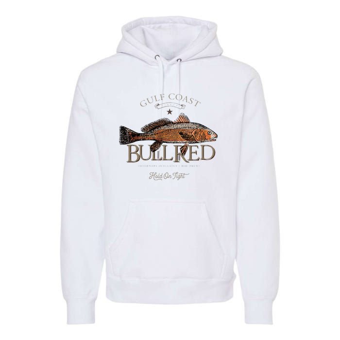 Fishing Gulf Red Drum Redfish Bull Red Premium Hoodie