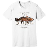 Fishing Gulf Red Drum Redfish Bull Red Premium T-Shirt