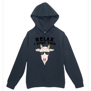 Funny Goat Relax I Goat This Funny Goat Lover Urban Pullover Hoodie