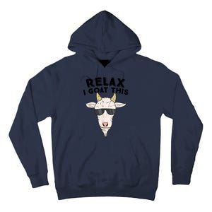 Funny Goat Relax I Goat This Funny Goat Lover Tall Hoodie