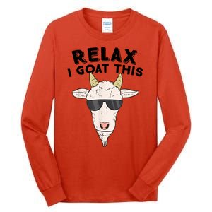 Funny Goat Relax I Goat This Funny Goat Lover Tall Long Sleeve T-Shirt