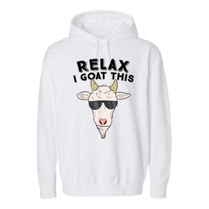 Funny Goat Relax I Goat This Funny Goat Lover Garment-Dyed Fleece Hoodie