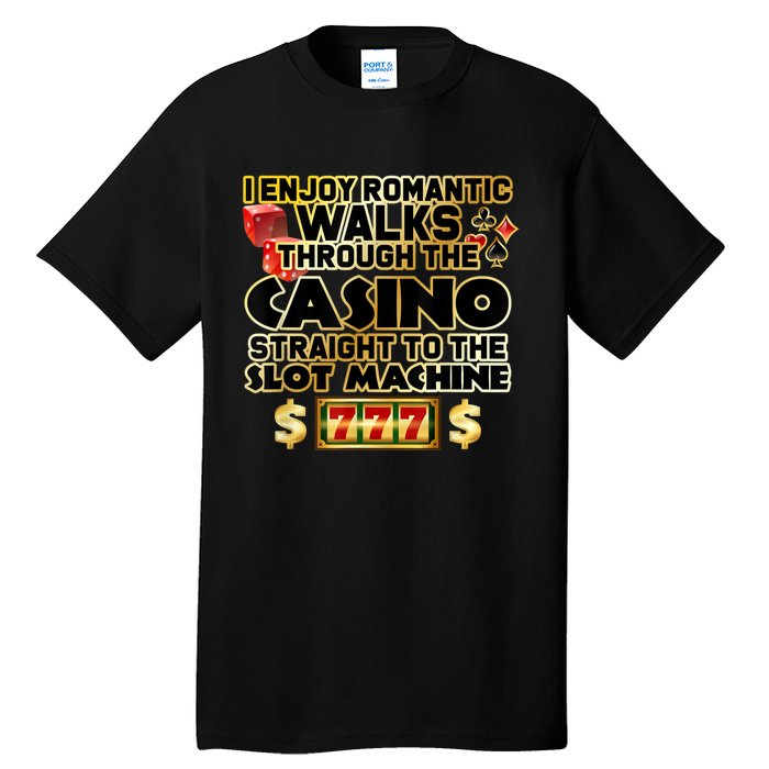 Funny Gambler Slot Machine Casino Las Vegas Gambling Tall T-Shirt