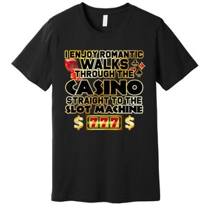 Funny Gambler Slot Machine Casino Las Vegas Gambling Premium T-Shirt